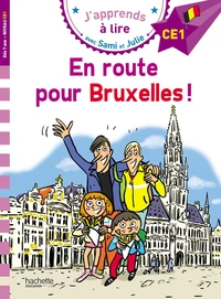 Sami et Julie CE1 - En route pour Bruxelles !