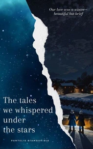 The tales we whispered under the stars