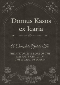  Pantelis Kassotis et  Ioannis Melas - Domus Kasos ex Icaria (English Edition) - Phanariot Families, #1.