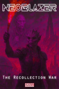 Neoblazer: The Recollection War