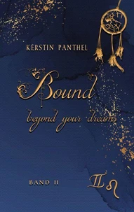 Bound beyond your dreams