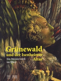 Grünewald und der Isenheimer Altar - Ein Meisterwerk im Blick.pdf