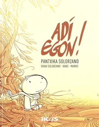 Adi egon!