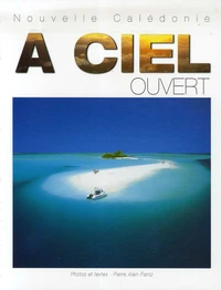 Nouvelle Calédonie A ciel ouvert