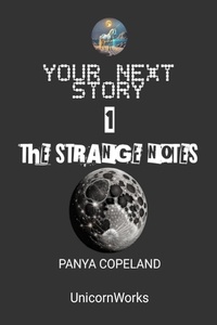  PANYA COPELAND - The Strange Notes - Your Next Story, #1.