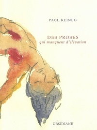 Paol Keineg - Des proses qui manquent d'élévation.