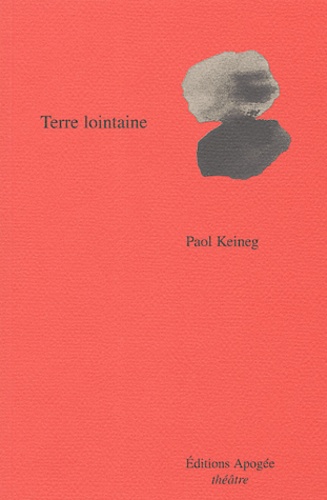 Paol Keineg - Terre lointaine.