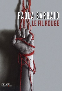 Paola Barbato - Le fil rouge.