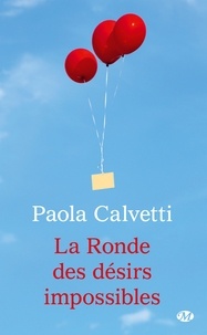 Paola Calvetti - La Ronde des désirs impossibles.