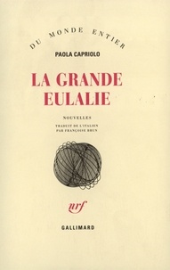 Paola Capriolo - La Grande Eulalie.