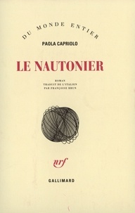 Paola Capriolo - Le Nautonier.