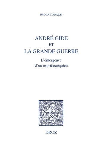 André Gide et la Grande Guerre. L'émergence d'un esprit européen - Occasion