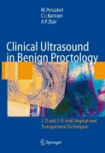 Paola DeNardi - Clinical Ultrasound in Benign Proctologie - 2D and 3D Anal, Vaginal and transperineal Techniques.