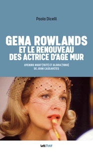 Gena Rowlands et le renouveau des actrices d'âge mûr