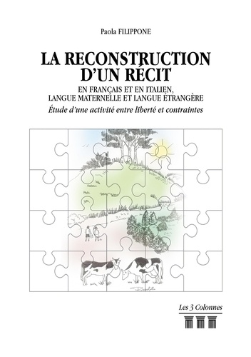 La reconstruction d’un récit en français et en italien, langue maternelle et langue étrangère. Etude d'une activité entre liberté et contraintes