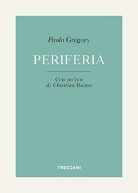 Paola Gregory et Christian Raimo - Periferia.