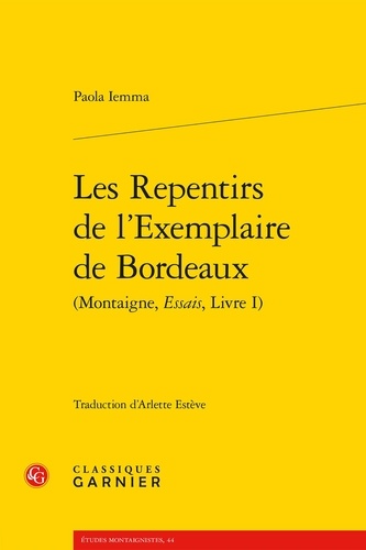 Les Repentirs de l'Exemplaire de Bordeaux. (Montaigne, Essais, Livre 1)