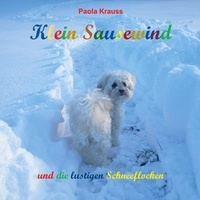 Paola Krauss - Klein Sausewind - und die lustigen Schneeflocken.
