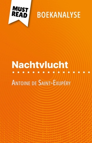 Nachtvlucht van Antoine de Saint-Exupéry. (Boekanalyse)