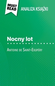 Paola Livinal et Kâmil Kowalski - Nocny lot książka Antoine de Saint-Exupéry - (Analiza książki).