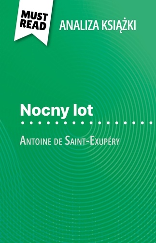 Nocny lot książka Antoine de Saint-Exupéry. (Analiza książki)