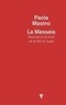 Paola Masino - La Massaïa - Naissance et mort de la fée du foyer.