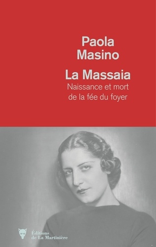 La Massaïa. Naissance et mort de la fée du foyer