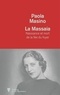 Paola Masino - La Massaïa - Naissance et mort de la fée du foyer.