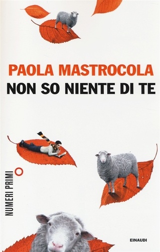 Paola Mastrocola - Non so niente di te.