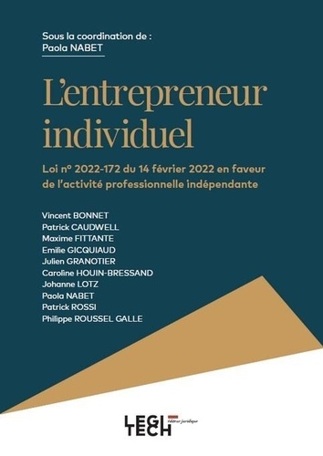 L'entrepreneur individuel. Loi n° 2022-172 du 14 février 2022 en faveur de l’activité professionnelle indépendante