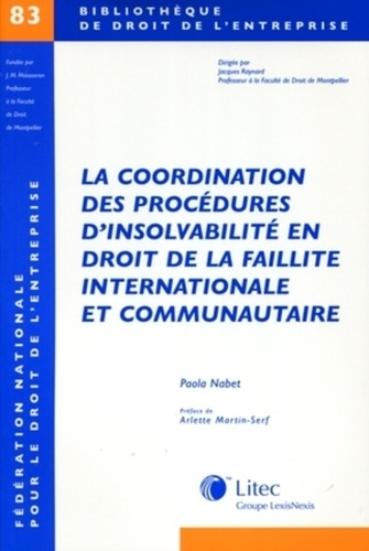 Paola Nabet - La coordination des procédures d'insolvabilité en droit de la faillite internationale et communautaire.
