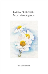 Sto al balcone e guardo