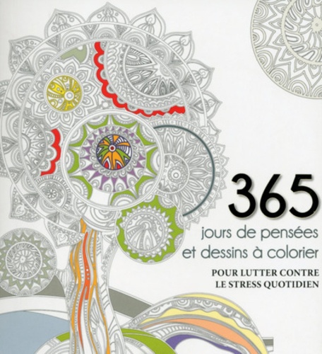 Paola Piacco - 365 jours de pensées et dessins à colorier - Pour lutter contre le stress quotidien.