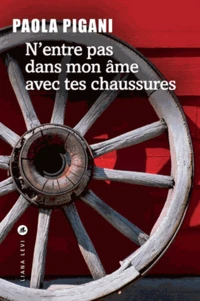 N'entre pas dans mon âme avec tes chaussures