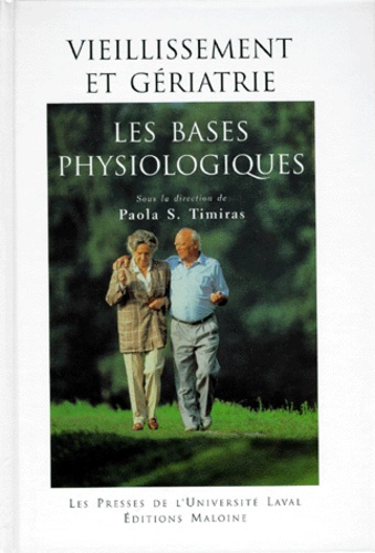 Paola-S Timiras - Vieillissement Et Geriatrie. Les Bases Physiologiques, 2eme Edition.