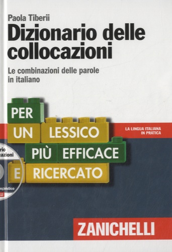 Paola Tiberii - Dizionario delle collocazioni - Le combinazioni delle parole in italiano. 1 DVD