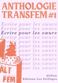 Téléchargement d'ebooks Epubs Anthologie transfem #1  - Ecrire pour les soeurs par Paolée Baunez, Ruby Faure, Zélie Chemin FB2 DJVU