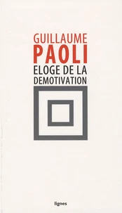 Eloge de la démotivation