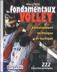 Les Fondamentaux Du Volley. Entrainement Technique Et Tactique