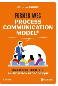 Former avec Process Communication Model