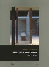Paolo Amaldi - Mies van der Rohe, Espace et densité - Mur, colonne, interférences.