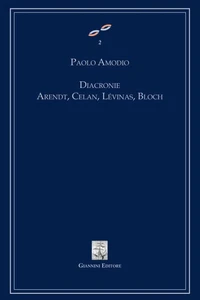 Diacronie. Arendt, Celan, Lévinas, Bloch
