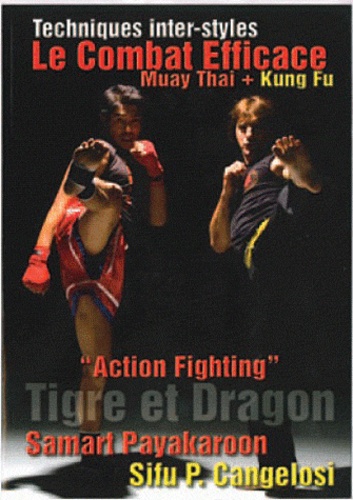 Paolo Cangelosi et Samart Payakaroon - Action Fighting - The Dragon & Tiger.