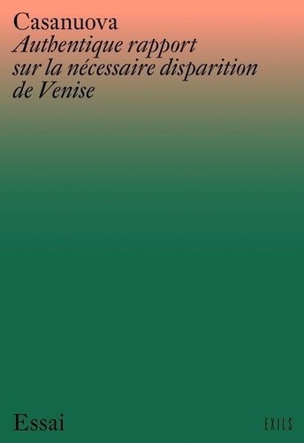 Paolo Casanuova - Authentique rapport sur la nécessaire disparition de Venise - La revue de France Culture.