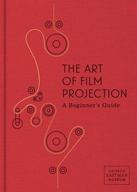 Anglais téléchargement mp3 de livres audio The art of film projection a beginner's guide /anglais RTF ePub par Paolo cherchi Usai in French