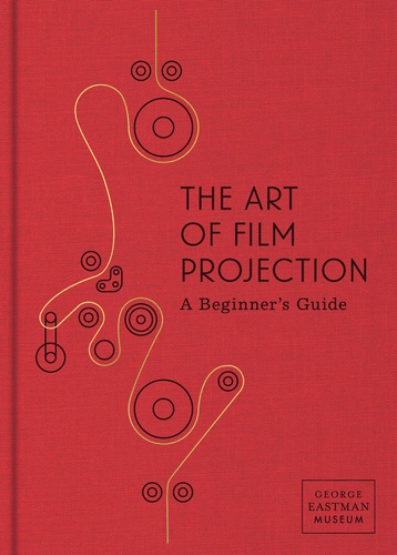 Paolo Cherchi Usai - The art of film projection - A beginner's guide.