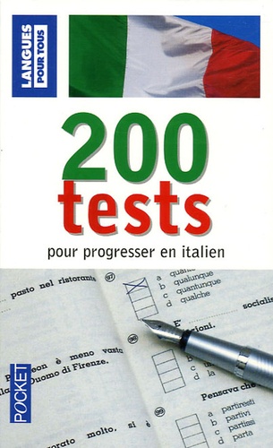 Paolo Cifarelli et Pierre Noaro - 200 Tests pour progresser en italien.