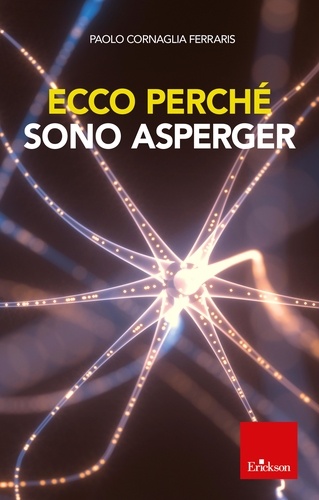 Paolo Cornaglia  Ferraris - Ecco perché sono Asperger.