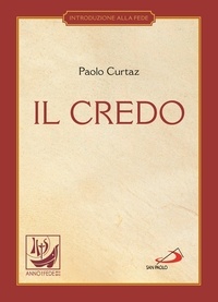 Paolo Curtaz - Il Credo. La professione di fede.