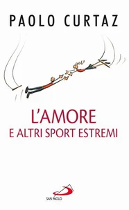 L'amore e altri sport estremi. Storie di coppie nella Bibbia